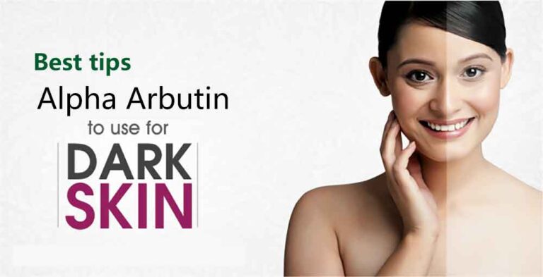 Alpha Arbutin is used for dark skin